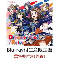 Dreamers Go!/Returns【Blu-ray付生産限定盤】