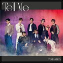 Tell Me (LIVE盤 CD DVD) FANTASTICS from EXILE TRIBE