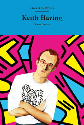 LIVES OF THE ARTSITS:KEITH HARING(H)