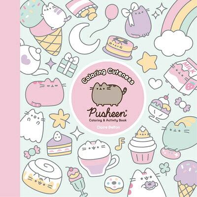 Coloring Cuteness: A Pusheen Coloring & Activity Book COLORING CUTENESS （Pusheen Book） 