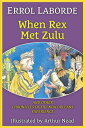 When Rex Met Zulu and Other Chronicles of the New Orleans Experience & CHRO （Pelican） [ Errol Laborde ]
