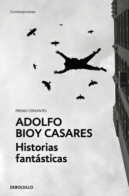 Historias Fantsticas / Fantastic Stories SPA-HISTORIAS FANTASTICAS / FA Adolfo Bioy Casares