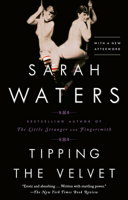 Tipping the Velvet TIPPING THE VELVET [ Sarah Waters ]