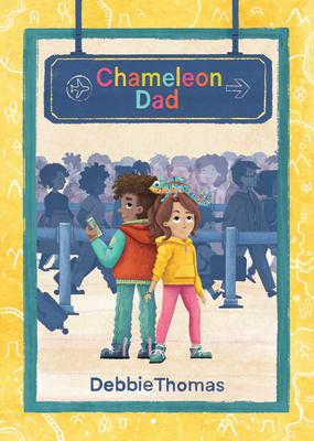 Chameleon Dad CHAMELEON DAD [ Debbie Thomas ]