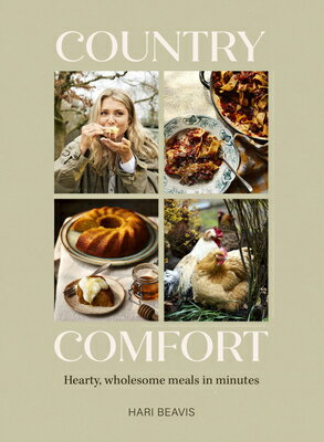 Country Comfort: Hearty, Wholesome Meals in Minutes - The Sunday Times Bestseller COUNTRY COMFORT [ Hari Beavis ]