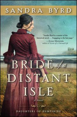 Bride of a Distant Isle BRIDE OF A DISTANT ISLE （Daughters of Hampshire） 
