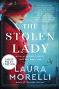 The Stolen Lady: A Novel of World War II and the Mona Lisa STOLEN LADY -LP [ Lau...