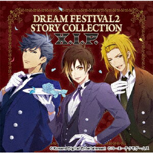 DREAM FESTIVAL2 STORY COLLECTION 〜X.I.P.〜