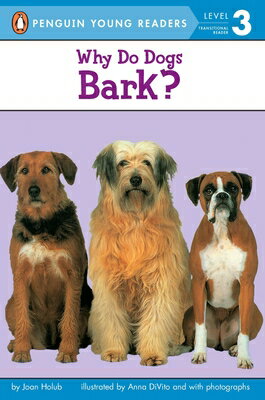 Why Do Dogs Bark? WHY DO DOGS BARK （Penguin Young Readers, Level 3） [ Joan Holub ]