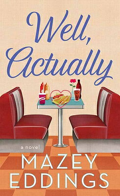 Well, Actually WELL ACTUALLY -LP （Center Point Platinum Romance (Large Print)） [ Mazey Eddings ]