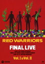 FINAL LIVE Vol.1 Vol.2 RED WARRIORS