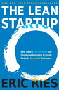 The Lean Startup: How Today 039 s Entrepreneurs Use Continuous Innovation to Create Radically Successful LEAN STARTUP Eric Ries