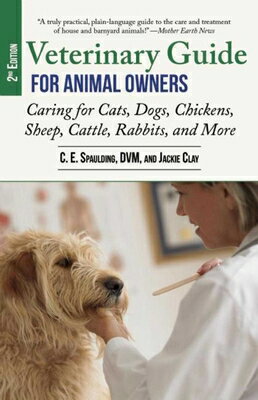 Veterinary Guide for Animal Owners, 2nd Edition: Caring for Cats, Dogs, Chickens, Sheep, Cattle, Rab