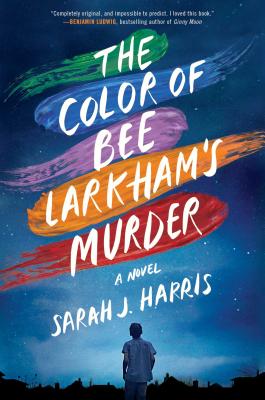 The Color of Bee Larkham's Murder COLOR OF BEE LARKHAMS MURDER [ Sarah J. Harris ]
