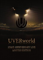 UVERworld 15&10 Anniversary Live LIMITED EDITION【完全生産限定盤】