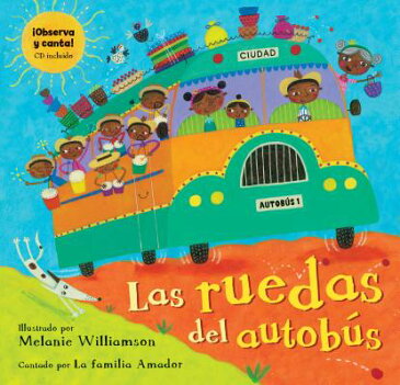 Las Ruedas del Autobus [with Audio CD] [With Audio CD] SPA-RUEDAS DEL AUTOBUS W/AUDIO （Singalongs） [ Amador Family ]