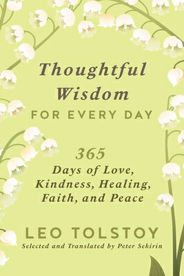 Thoughtful Wisdom for Every Day: 365 Days of Love Kindness Healing Faith and Peace THOUGHTFUL WISDOM FOR EVERY DA [ Leo Tolstoy ]