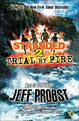 Trial by Fire TRIAL BY FIRE BOUND FOR SCHOOL （Stranded） 