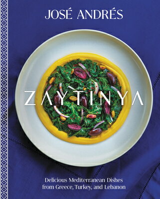 Zaytinya: Delicious Mediterranean Dishes from Greece, Turkey, and Lebanon ZAYTINYA [ Jos Andrs ]