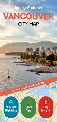 Lonely Planet Vancouver City Map: Durable, Waterproof, Easy-Fold Planning Map with Attractions & Wal