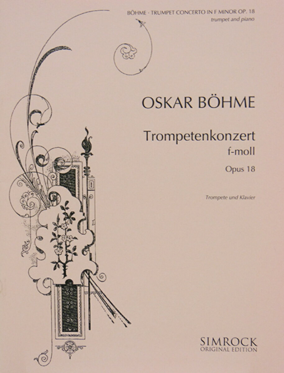 【輸入楽譜】ベーメ, Oskar: トランペット協奏曲 Op.18 [ ベーメ, Oskar ]