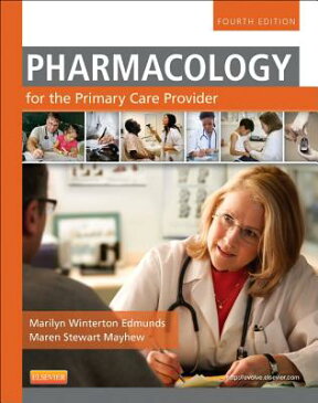 Pharmacology for the Primary Care Provider PHARMACOLOGY FOR THE PRIMARY C [ Marilyn Winterton Edmunds ]
