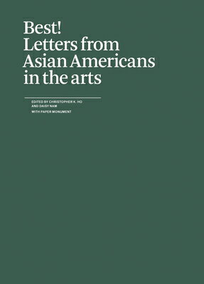 Best!: Letters from Asian Americans in the Arts BEST [ Christopher Ho ]