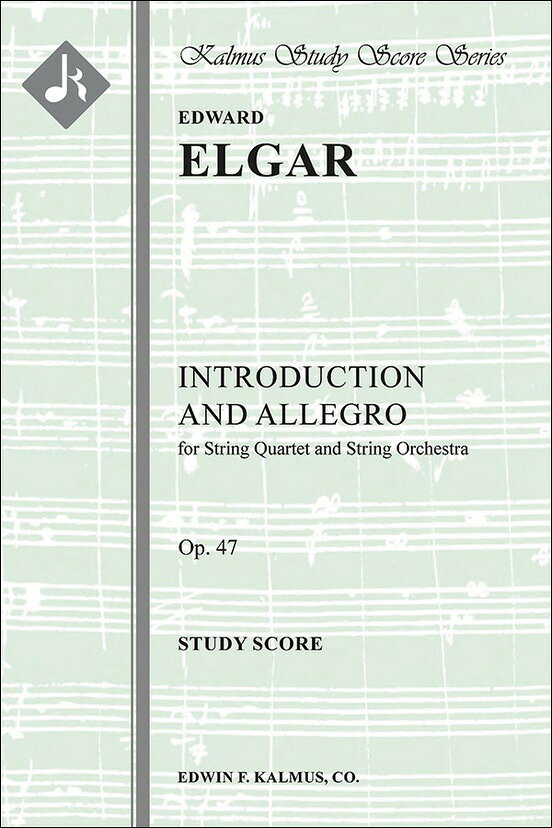 【輸入楽譜】エルガー, Edward: 序奏とアレグロ Op.47: スタディ・スコア