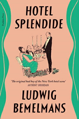 Hotel Splendide HOTEL SPLENDIDE [ Ludwig Bemelmans ]