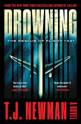 Drowning: The Rescue of Flight 1421 (a Novel) DROWNING [ T. J. Newman ]