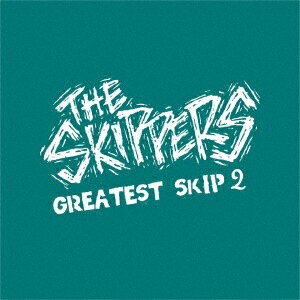 GREATEST SKIP 2 [ THE SKIPPERS ]