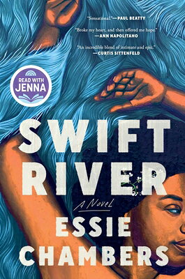 Swift River: A Read with Jenna Pick SWIFT RIVER [ Essie Chambers ]