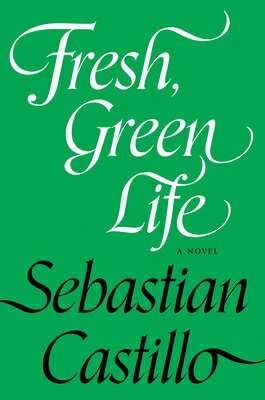 Fresh, Green Life FRESH GREEN LIFE [ Sebastian Castillo ]