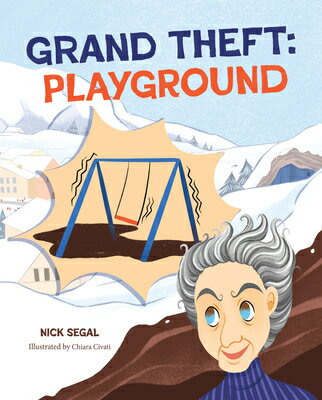 Grand Theft: Playground GRAND THEFT PLAYGROUND [ Nick Segal ]