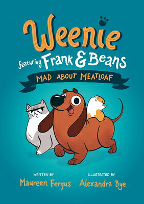 Mad about Meatloaf MAD ABT MEATLOAF （Weenie Featuring Frank and Beans） 