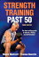 Strength Training Past 50 STRENGTH TRAINING PAST 50 3/E [ Wayne Westcott ]