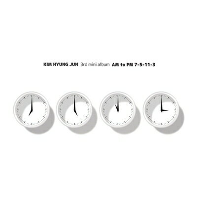 【輸入盤】3rd Mini Album Repackage: AM to PM 7-5-11-3 [ キム・ヒョンジュン (SS501 / Double S 301 / 末っ子) ]