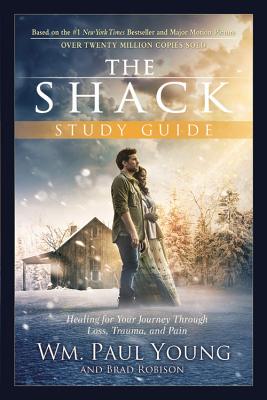 The Shack: Healing for Your Journey Through Loss, Trauma, and Pain SHACK M/TV-SG [ Wm Paul Young ]