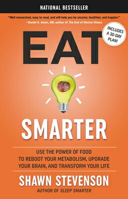 Eat Smarter: Use the Power of Food to Reboot Your Metabolism, Upgrade Your Brain, and Transform Your EAT SMARTER [ Shawn Stevenson ]