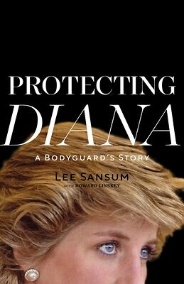 Protecting Diana: A Bodyguard's Story PROTECTING DIANA 
