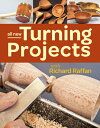 All New Turning Projects with Richard Raffan ALL NEW TURNING PROJECTS W/RIC 