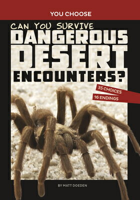 Can You Survive Dangerous Desert Encounters?: An Interactive Wilderness Adventure CAN YOU SURVIVE DANGEROUS DESE （You Choose: Wild Encounters） [ Matt Doeden ]