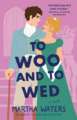 To Woo and to Wed TO WOO & TO WED （The Regency Vows） [ Martha Waters ]