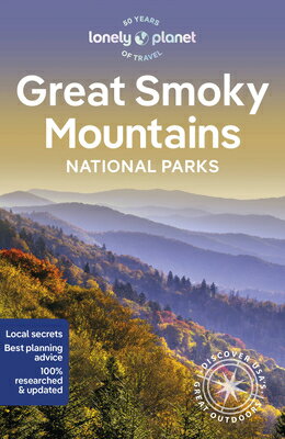 Lonely Planet Great Smoky Mountains National Park LONELY PLANET GRT SMOKY MOUNTA （National Parks Guide） [ Amy Balfour ]