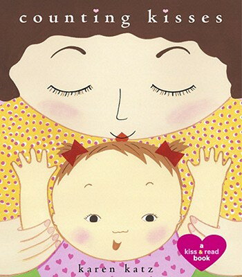 Counting Kisses: A Kiss & Read Book COUNTING KISSES LAP/E-BOARD [ Karen Katz ]