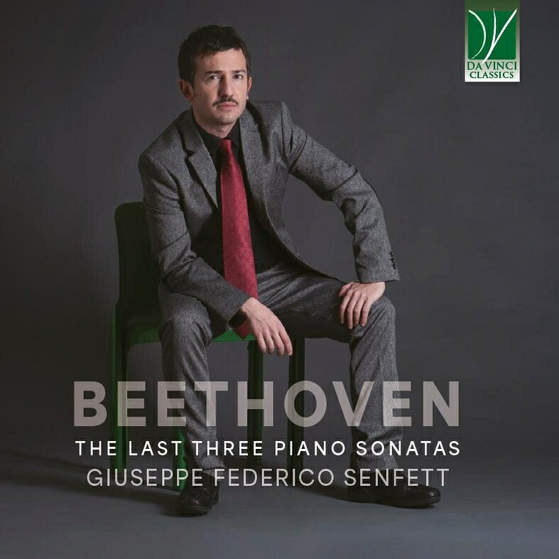 ベートーヴェン（1770ー1827）Ludwig van Beethoven 発売日：2024年12月14日 予約締切日：2024年12月10日 Piano Sonata, 30, 31, 32, : Senfett JAN：0746160917924 C00948 Da Vinci Classics CD クラシック 器楽曲 輸入盤