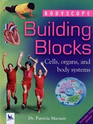 Building Blocks: Cells, Organs, and Body Systems BUILDING BLOCKS [ Patricia Ann Macnair ]