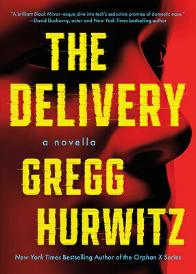The Delivery: A Novella DELIVERY -LP [ Gregg Andrew Hurwitz ]