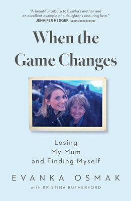 When the Game Changes: Losing My Mum and Finding Myself