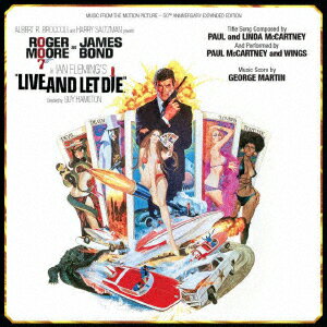 オリジナル・サウンドトラック 007/死ぬのは奴らだ [ ジョージ・マーティン,ポール・マッカートニー&ウィングス ]